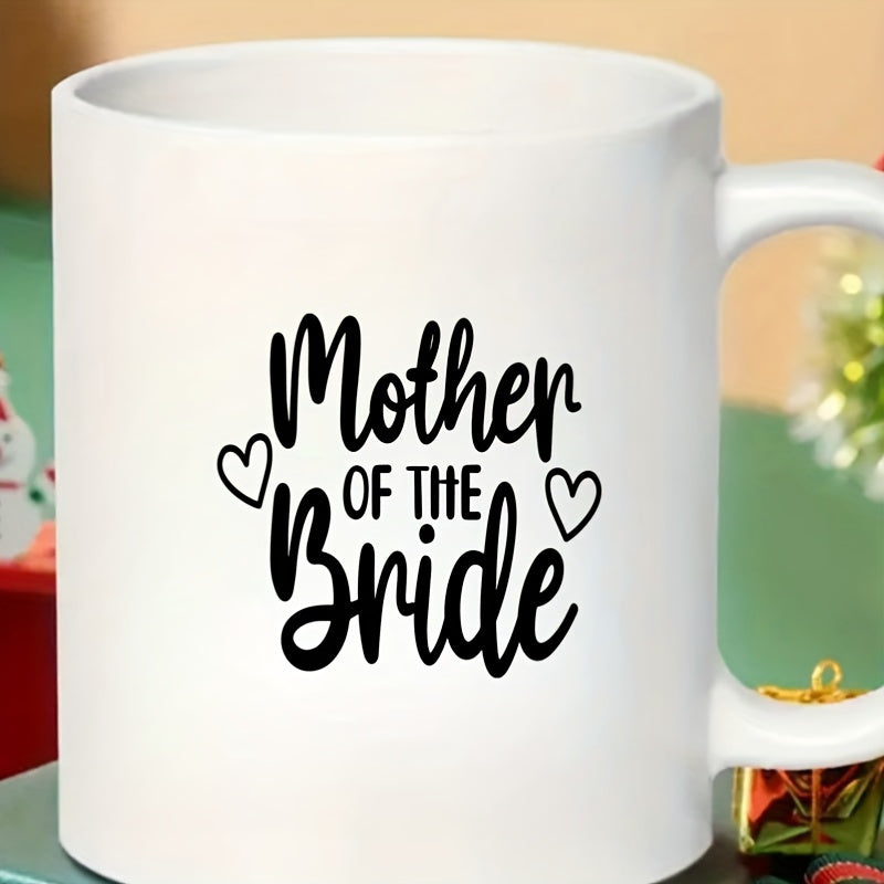 Mother of the Bride Ceramic Mug - Double-Sided Design, Reusable, Multipurpose, White Tea Cup for Hot or Cold Drinks, Home Kitchen Item